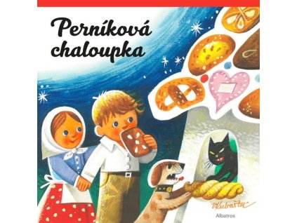 PERNÍKOVÁ CHALOUPKA  Kubašta Vojtěch