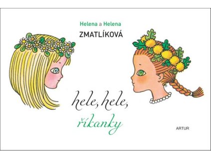 HELE, HELE, ŘÍKANKY  Zmatlíková Helena