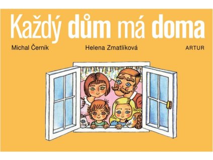 KAŽDÝ DŮM MÁ DOMA  Černík Michal, Zmatlíková Helena