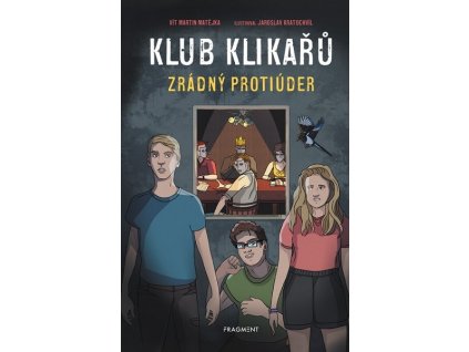 KLUB KLIKAŘŮ - ZRÁDNÝ PROTIÚDER  Matějka Vít Martin