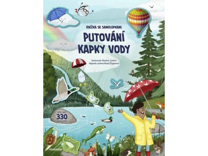 KNÍŽKA SE SAMOLEPKAMI - PUTOVÁNÍ KAPKY VODY  Pospíšilová Barbara, Mazal Zaganova Joan