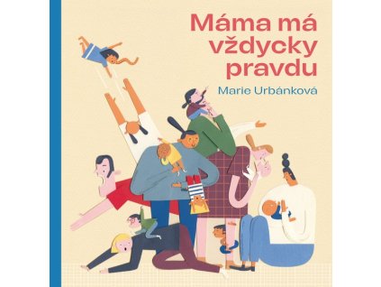 MÁMA MÁ VŽDYCKY PRAVDU  Urbánková Marie