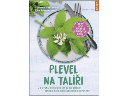 PLEVEL NA TALÍŘI  Hanschová Susanne, Schwarzerová Elke