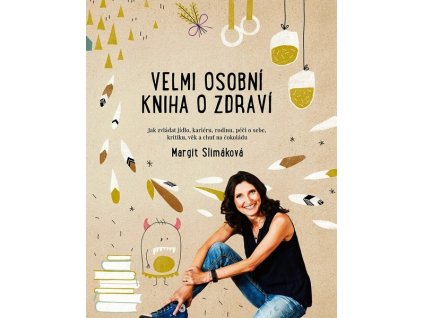 VELMI OSOBNÍ KNIHA O ZDRAVÍ  Slimáková Margit