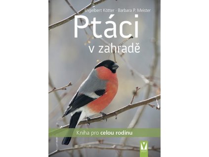 PTÁCI V ZAHRADĚ  Kotter Engelbert