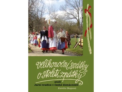 VELIKONOČNÍ SVÁTKY O STOLETÍ ZPÁTKY