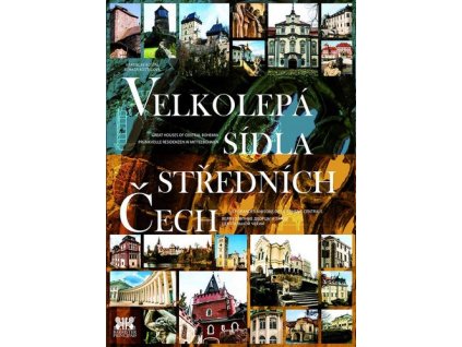 VELKOLEPÁ SÍDLA STŘEDNÍCH ČECH  Košťál Vratislav, Košťálová Renata