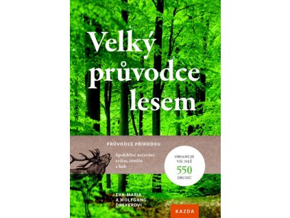 VELKÝ PRŮVODCE LESEM  Dreyer Eva-Maria a Wolfgang