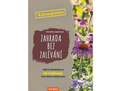 ZAHRADA BEZ ZALÉVÁNÍ  Leppleová Annette
