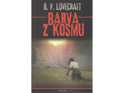 BARVA Z KOSMU  Lovecraft Howard Phillips