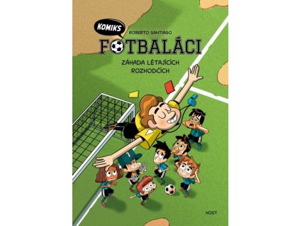 FOTBALÁCI - ZÁHADA LÉTAJÍCÍCH ROZHODČÍCH  Santiago, Roberto