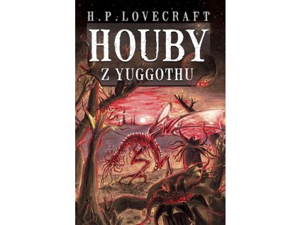HOUBY Z YUGGOTHU  Lovecraft, Howard Phillips