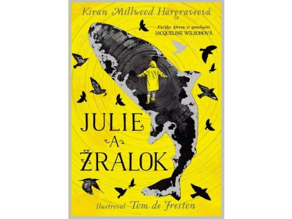 JULIE A ŽRALOK  Hargraveová Kiran Millwood