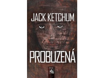 PROBUZENÁ  Ketchum, Jack