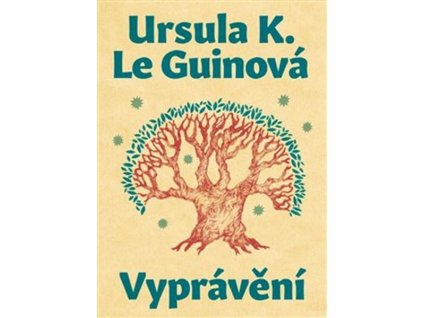 VYPRÁVĚNÍ  Le Guinová, Ursula K.