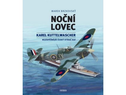 NOČNÍ LOVEC - KAREL KUTTELWASCHER  Brzkovský Marek