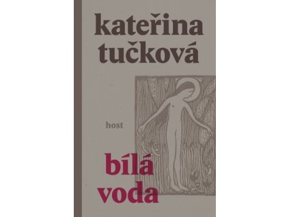 BÍLÁ VODA  Kateřina Tučková