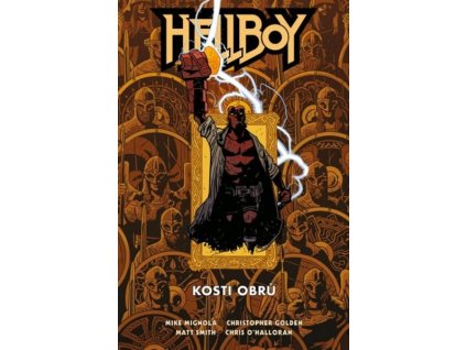 HELLBOY: KOSTI OBRŮ  Golden, Christopher; Mignola, Mike; Smit