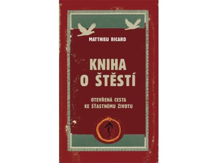 KNIHA O ŠTĚSTÍ  Ricard Matthieu