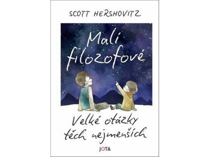 MALÍ FILOZOFOVÉ  Hershovitz Scott