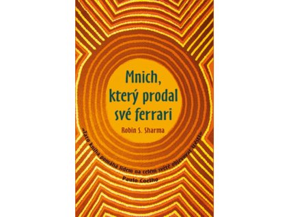 MNICH, KTERÝ PRODAL SVÉ FERRARI  Sharma Robin S.