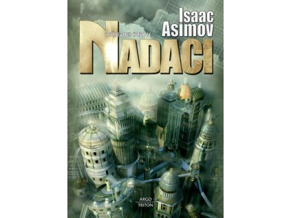 PŘEDEHRA K NADACI  Asimov, Isaac