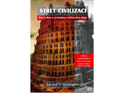 STŘET CIVILIZACÍ  Huntington Samuel P.