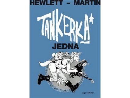 TANKERKA JEDNA  Hewlett, Jamie; Martin, Alan