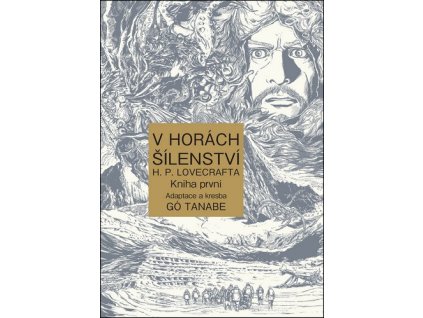 V HORÁCH ŠÍLENSTVÍ H. P. LOVECRAFTA 1  Tanabe, Gó