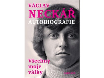 VÁCLAV NECKÁŘ AUTOBIOGRAFIE  Václav Neckář