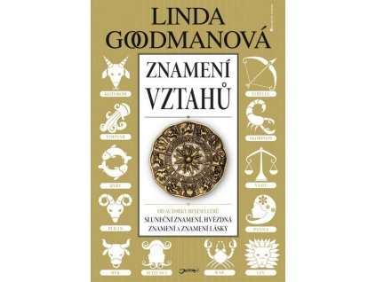 ZNAMENÍ VZTAHŮ  Goodmanová Linda