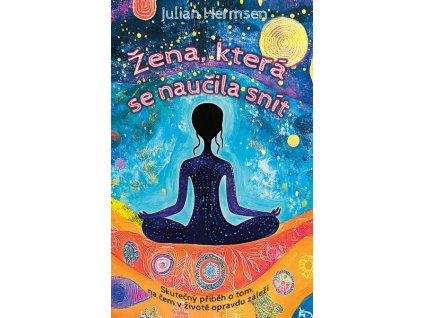 ŽENA, KTERÁ SE NAUČILA SNÍT  Hermsen Julian