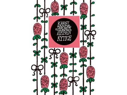 KYTICE  Erben Karel Jaromír