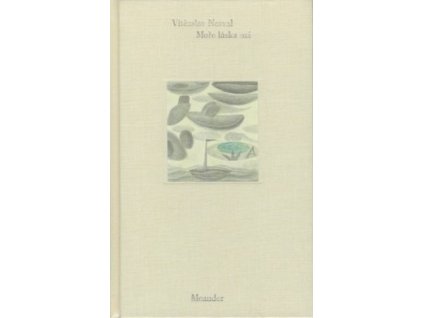 MOŘE LÁSKA MÁ  Nezval Vítězslav