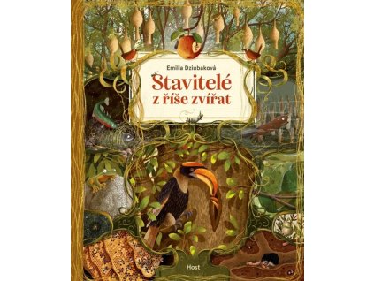 STAVITELÉ Z ŘÍŠE ZVÍŘAT  Dziubaková