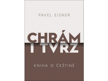 CHRÁM I TVRZ  Eisner Pavel