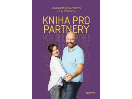 KNIHA PRO PARTNERY  Studnička Milan, Studničková Šípková Olg