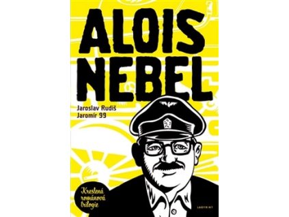 ALOIS NEBEL - TRILOGIE  Jaromír 99, Rudiš Jaroslav