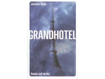 GRANDHOTEL  Rudiš Jaroslav