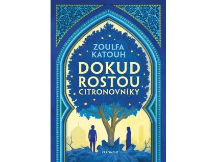 DOKUD ROSTOU CITRONOVNÍKY  Katouh Zoulfa