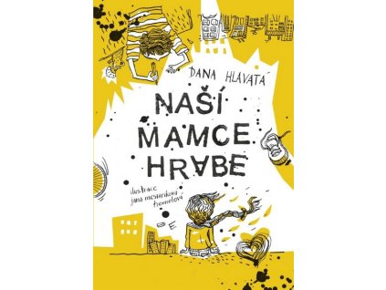 NAŠÍ MAMCE HRABE  Hlavatá Dana