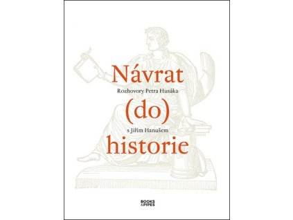 NÁVRAT (DO) HISTORIE