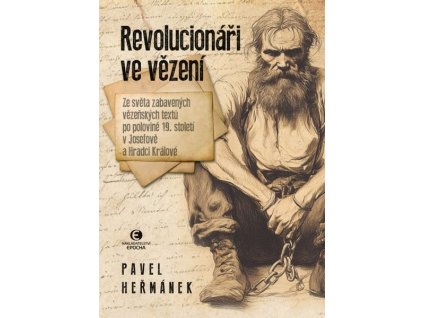 REVOLUCIONÁŘI VE VĚZENÍ