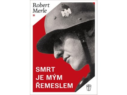 SMRT JE MÝM ŘEMESLEM  Merle Robert