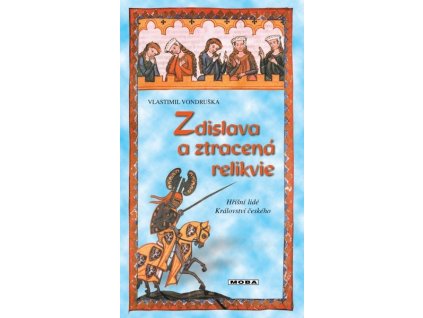 ZDISLAVA A ZTRACENÁ RELIKVIE