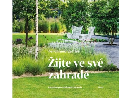 ŽIJTE VE SVÉ ZAHRADĚ