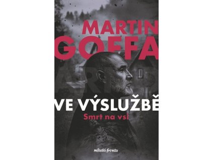 VE VÝSLUŽBĚ - SMRT NA VSI  Goffa Martin