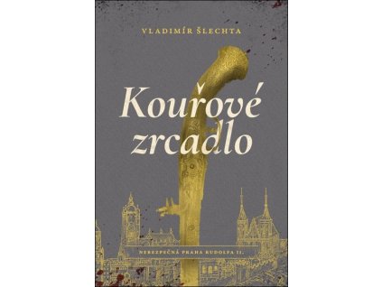 KOUŘOVÉ ZRCADLO  Šlechta, Vladimír