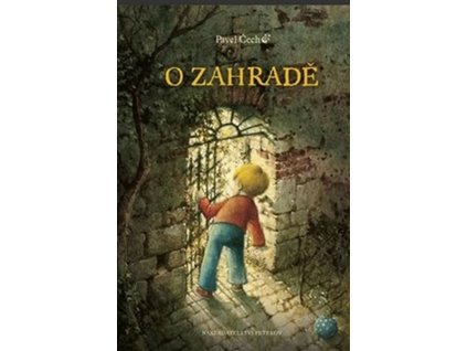 O ZAHRADĚ  Čech, Pavel
