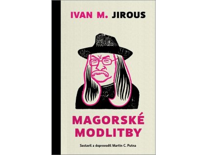 MAGORSKÉ MODLITBY  Ivan Martin Jirous